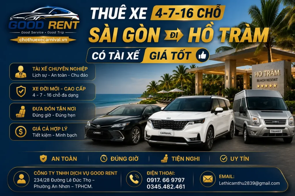 Thuê xe 4 7 16 chỗ Sài Gòn đi Hồ Tràm có tài xế