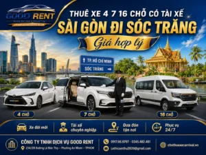 Thuê xe 4 7 16 chỗ có tài xế Sài Gòn đi Sóc Trăng giá hợp lý